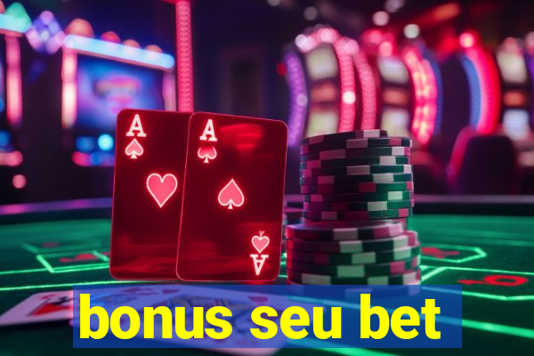 bonus seu bet